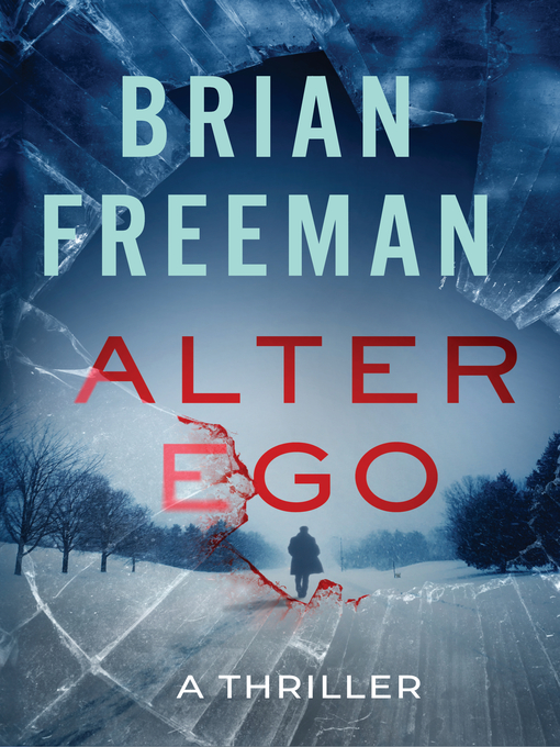 Title details for Alter-Ego by Brian Freeman - Available